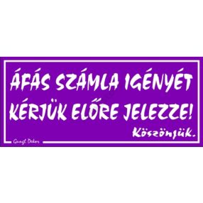   ÁFÁ-s számla igényét kérjük előre jelezze! 12,5 x 22,5 cm tábla, Lila