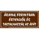 Áraink forintban értendők és tartalmazzák az ÁFÁ-t, 12,5 x 22,5 cm tábla, Barna