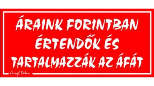 Áraink forintban értendők és tartalmazzák az ÁFÁ-t, 12,5 x 22,5 cm tábla, Piros