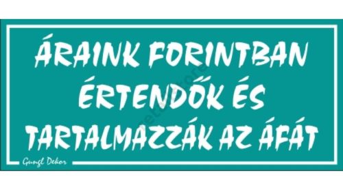 Áraink forintban értendők és tartalmazzák az ÁFÁ-t, 12,5 x 22,5 cm tábla, Türkiz