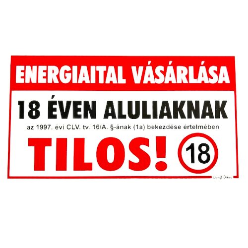 Energiaital vásárlása 18 éven aluliaknak tilos! 12,5 x 22,5 cm tábla