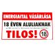Energiaital vásárlása 18 éven aluliaknak tilos! 12,5 x 22,5 cm tábla