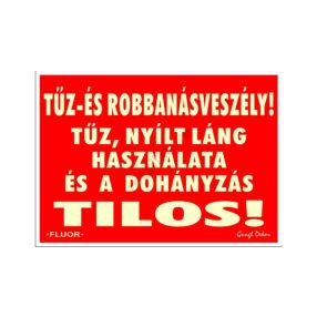 Tűz- és robbanásveszély! fluoreszkáló tábla