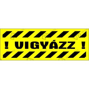 Vigyázz matrica 14 x 5 cm