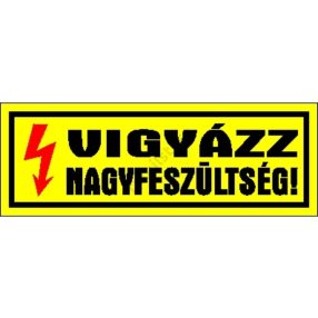 Vigyázz nagyfeszültség! matrica 14 x 5 cm