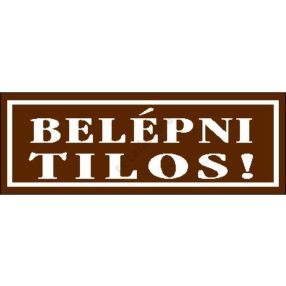 Belépni tilos! matrica 14 x 5 cm, Barna