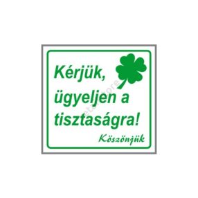 Kérjük ügyeljen a tisztaságra! matrica 8 x 8 cm