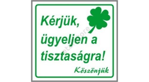 Kérjük ügyeljen a tisztaságra! matrica 8 x 8 cm