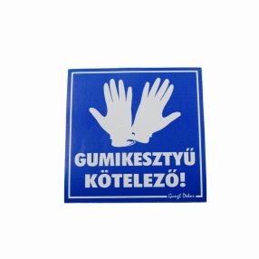 Gumikesztyű kötelező! matrica 10 x 10 cm