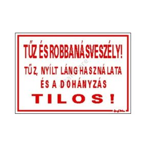   Tűz- és robbanásveszély! Tűz, nyílt láng használata és a dohányzás tilos! matrica 25 x 17,5 cm