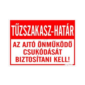   Tűzszakasz határ, az ajtó önműködő csukódását biztosítani kell! matrica 25 x 17,5 cm