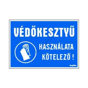 Védőkesztyű használata kötelező matrica 25 x 17,5 cm