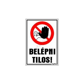Belépni tilos! matrica 25 x 17,5 cm