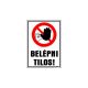 Belépni tilos! matrica 25 x 17,5 cm  