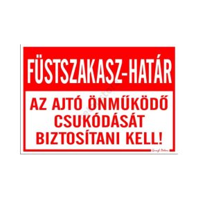  Füstszakasz határ, az ajtó önműködő csukódását biztosítani kell! matrica 25 x 17,5 cm
