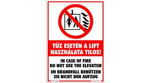 Tűz esetén a lift használata tilos! matrica 11,5 x 16,5 cm