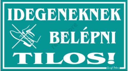 Idegeneknek belépni tilos! Műanyag tábla, 12,5 x 22,5 cm, Türkiz