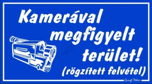 Kamerával megfigyelt terület! (rögzített felvétel) tábla, 12,5 x 22,5 cm, Kék