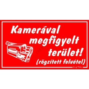   Kamerával megfigyelt terület! (rögzített felvétel) tábla, 12,5 x 22,5 cm, Piros