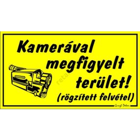   Kamerával megfigyelt terület! (rögzített felvétel) tábla, 12,5 x 22,5 cm, Sárga