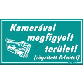  Kamerával megfigyelt terület! (rögzített felvétel) tábla, 12,5 x 22,5 cm, Türkiz