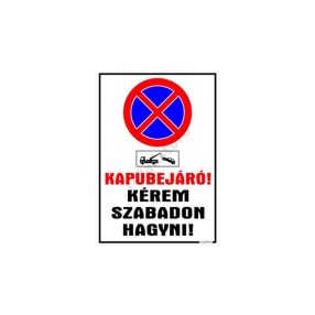 Kapubejáró! Kérem szabadon hagyni! tábla, 50 x 35 cm