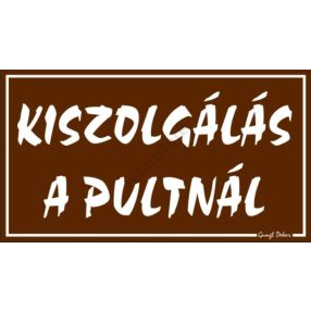   Kiszolgálás a pultnál műanyag tábla, 12,5 x 22,5 cm, Barna