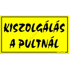   Kiszolgálás a pultnál műanyag tábla, 12,5 x 22,5 cm, Sárga
