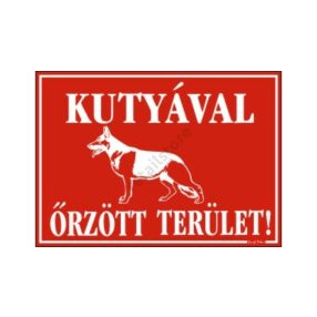 Kutyával őrzött terület! tábla, 25 x 35 cm