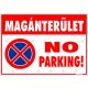 Magánterület! No parking! 35 x 50 cm