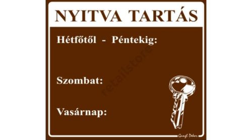 Nyitva tartás tábla Hétfő-Péntek, Szombat, Vasárnap kiosztással, Barna