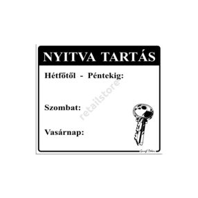   Nyitva tartás tábla Hétfő-Péntek, Szombat, Vasárnap kiosztással, Fehér