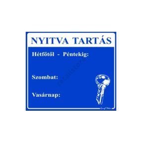   Nyitva tartás tábla Hétfő-Péntek, Szombat, Vasárnap kiosztással, Kék