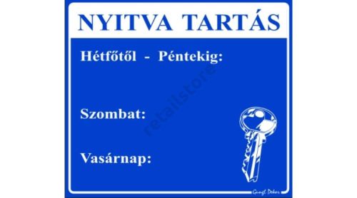 Nyitva tartás tábla Hétfő-Péntek, Szombat, Vasárnap kiosztással, Kék