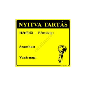   Nyitva tartás tábla Hétfő-Péntek, Szombat, Vasárnap kiosztással, Sárga