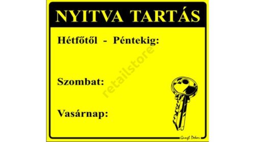 Nyitva tartás tábla Hétfő-Péntek, Szombat, Vasárnap kiosztással, Sárga