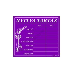 Nyitva tartás tábla napi kiosztásban, Lila