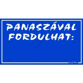   Panaszával fordulhat feliratú műanyag tábla, 12,5 x 22,5 cm, Kék