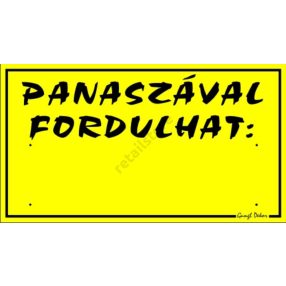   Panaszával fordulhat feliratú műanyag tábla, 12,5 x 22,5 cm, Sárga