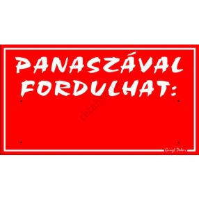   Panaszával fordulhat feliratú műanyag tábla, 12,5 x 22,5 cm, Piros