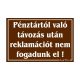 Pénztártól való távozás után reklamációt nem fogadunk el! feliratú tábla, Barna