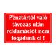 Pénztártól való távozás után reklamációt nem fogadunk el! feliratú tábla, Piros