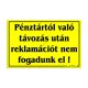 Pénztártól való távozás után reklamációt nem fogadunk el! feliratú tábla, Sárga