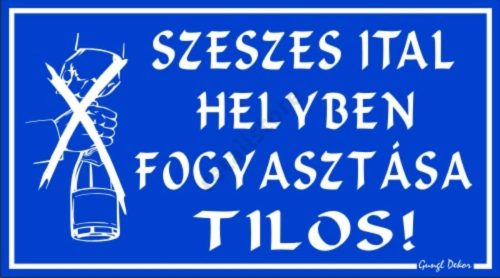 Szeszesital helyben fogyasztása tilos! feliratú műanyag tábla, Kék