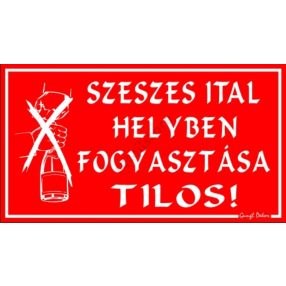   Szeszesital helyben fogyasztása tilos! feliratú műanyag tábla, Piros