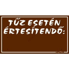   Tűz esetén értesítendő műanyag tábla, 12,5 x 22,5 cm, Barna