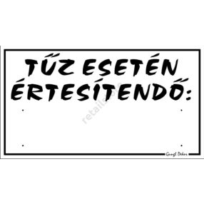   Tűz esetén értesítendő műanyag tábla, 12,5 x 22,5 cm, Fehér