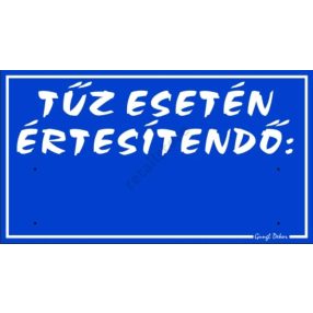   Tűz esetén értesítendő műanyag tábla, 12,5 x 22,5 cm, Kék