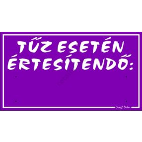   Tűz esetén értesítendő műanyag tábla, 12,5 x 22,5 cm, Lila