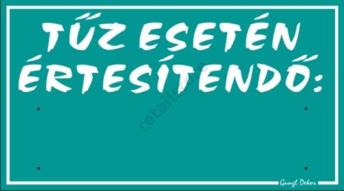 Tűz esetén értesítendő műanyag tábla, 12,5 x 22,5 cm, Türkiz